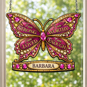 I Am Strong Jewelry Butterfly - Personalized Suncatcher - Gift For Her, Mother's Day, Birthday Gift