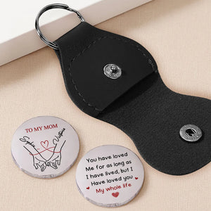 To My Mom I Love You For My Whole Life - Personalized Pocket Hug - Gift For Mom, Mother's Day Gift