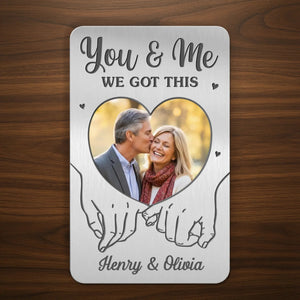 You & Me We Got This Couple Photo - Personalized Wallet Insert Card - Gift For Couple, Anniversary Gift, Valentine's Day Gift