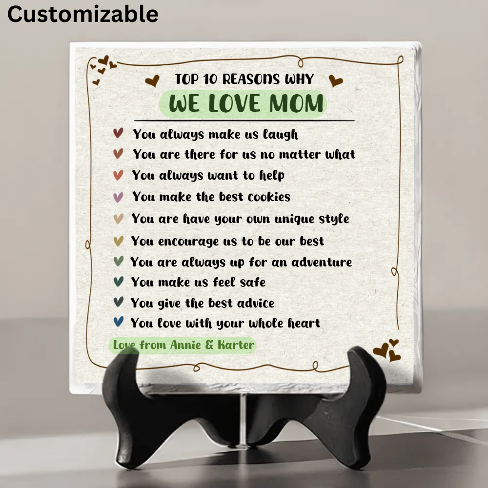 10 Reasons Why We Love Mom - Personalized Stone - Gift For Mom, Mother's Day, Birthday Gift