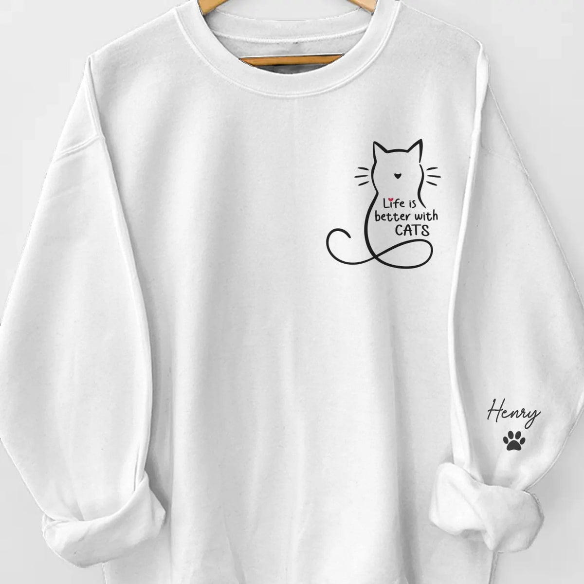 Life Is Better With Cats - Personalized Sweatshirt - Gift For Cat Lovers, Cat Owner