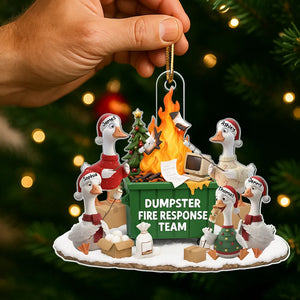Funny Goose Dumpster on Fire Response Team - Personalized Acrylic Ornament - Funny Holiday Gift for Coworkers