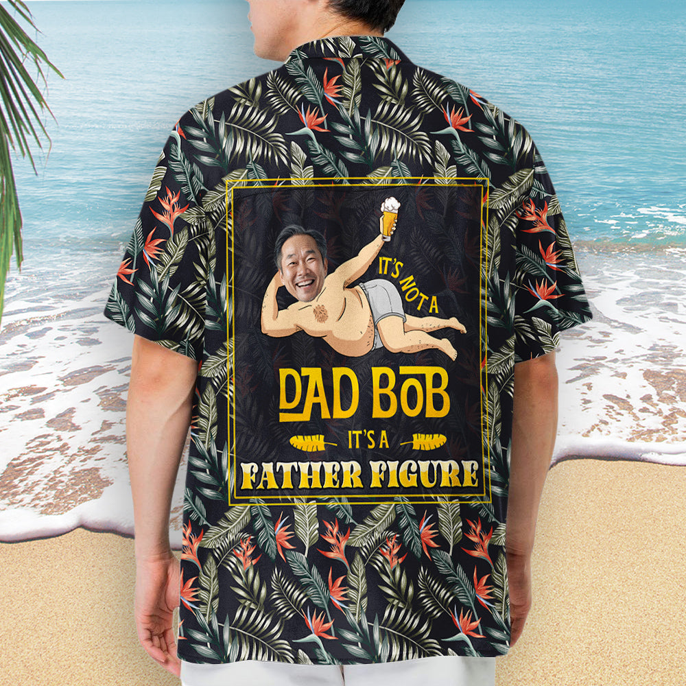 It's Not A Dad Bod - Personalized Hawaiian Shirt - Gift For Dad, Grandpa, Father's Day Gift Idea