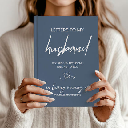 Letters to My Husband Grief Journal, Personalized Loss of Spouse Gift, Custom Notebook Memorial Keepsake Memory Widow Loss of Husband