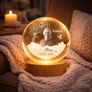 I Am Always With You - Personalized Crystal Ball Lamp - Memorial Gift