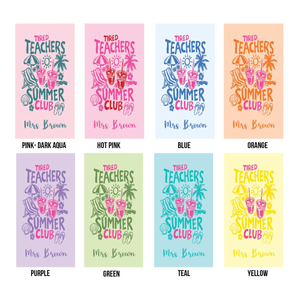 Tired Teachers Summer Club Beach Towel, Custom Name Towel, Summer Gift For Teacher