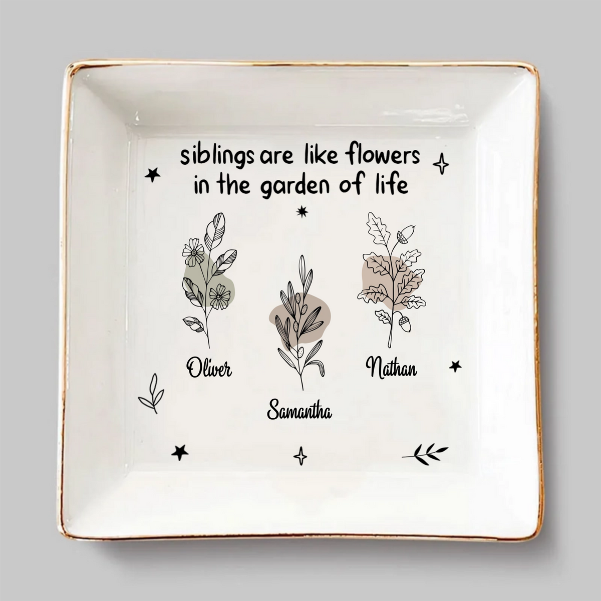 Flowers In The Garden Of Life - Personalized Jewelry Plate - Gift For Sisters, Besties