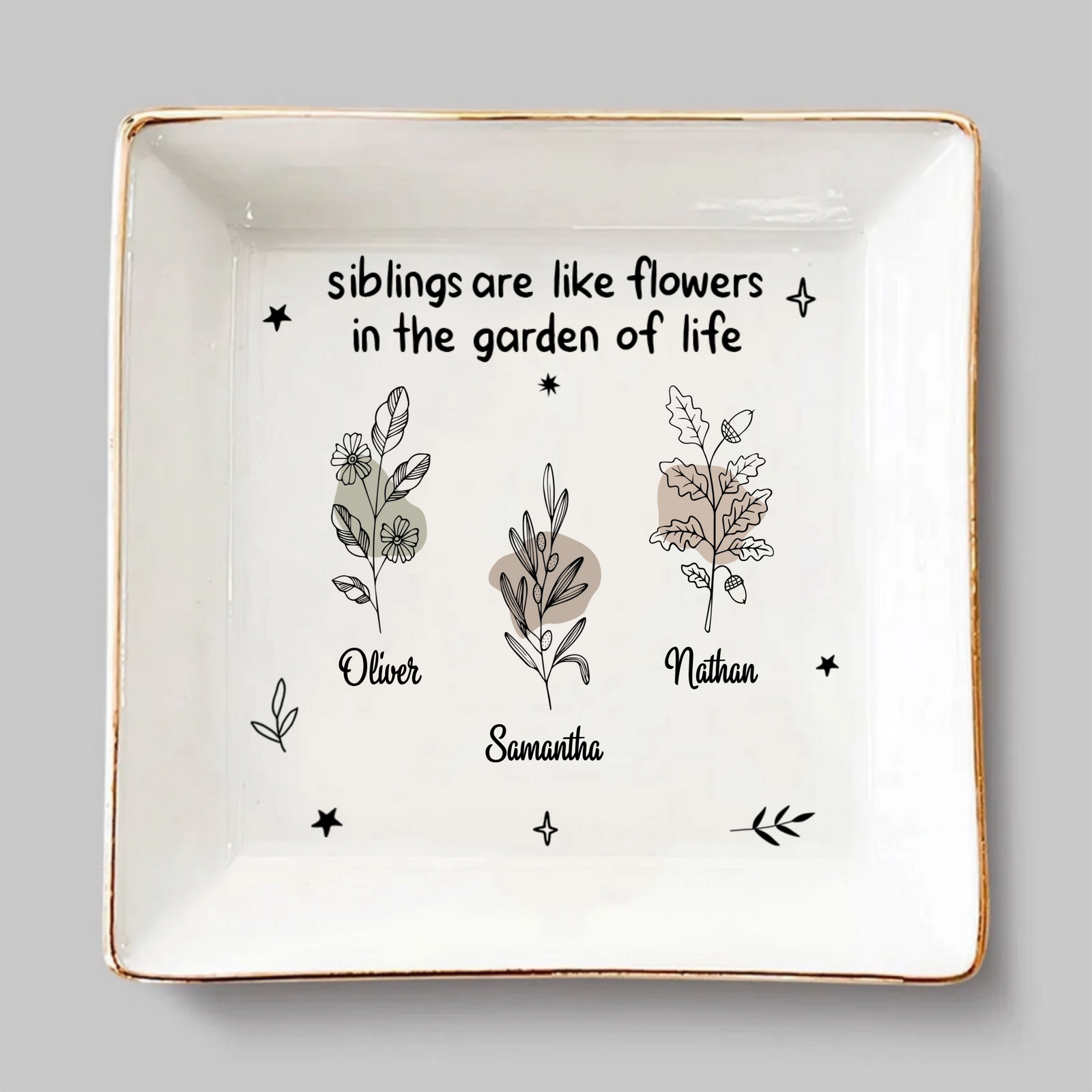 Flowers In The Garden Of Life - Personalized Jewelry Plate - Gift For Sisters, Besties