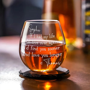 Find You Sooner And Love You Longer - Personalized Wine Glass - Anniversary Gift, Valentine's Day Gift For Couple