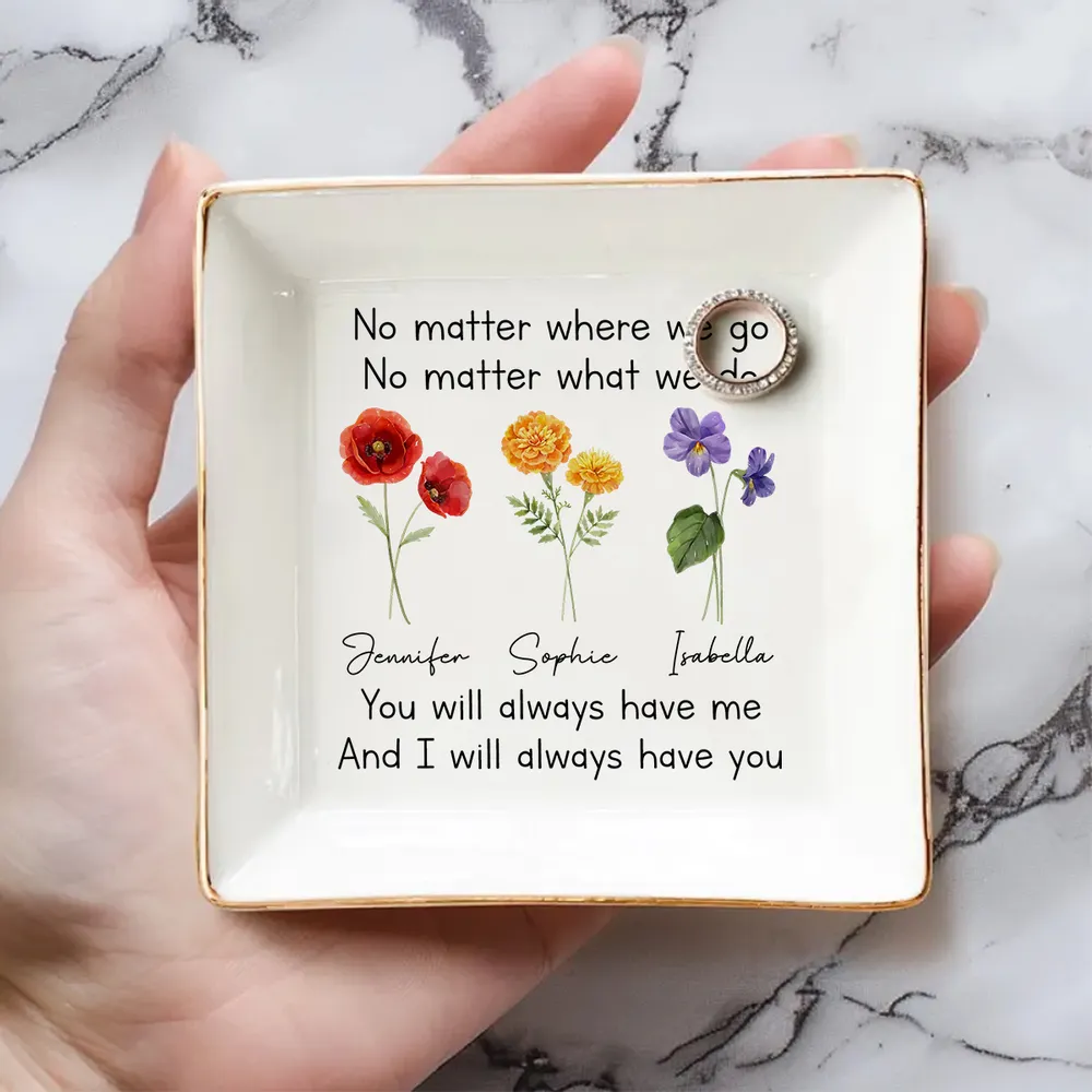 You Always Have Me - Personalized Jewelry Plate - Gift For Besties, Sisters, Soul Sisters, BFF