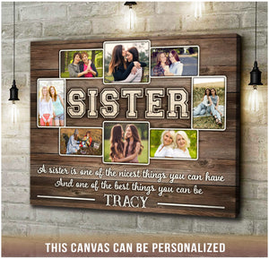 Sister One Of The Best Thing You Can Have - Personalized Canvas - Gift For Sisters, Siblings