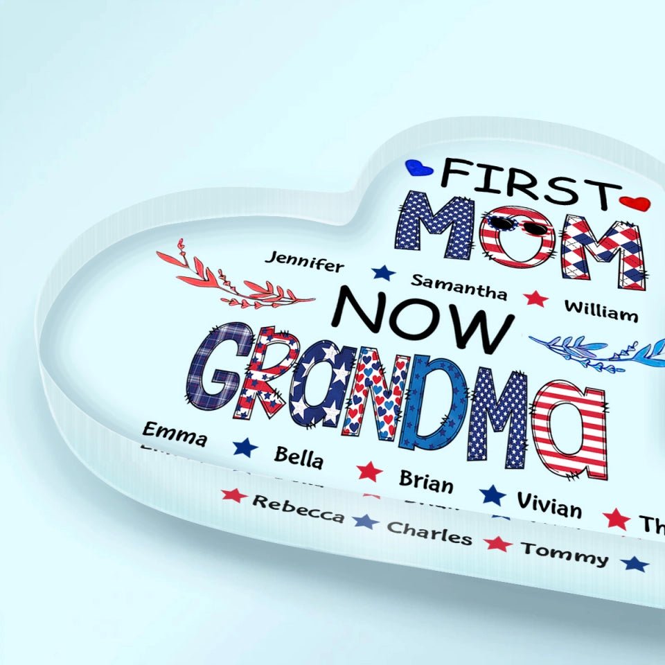 4th Of July First Mom Now Nana - Personalized Heart Shaped Acrylic Plaque - Patriotic Gift For Mom Grandma
