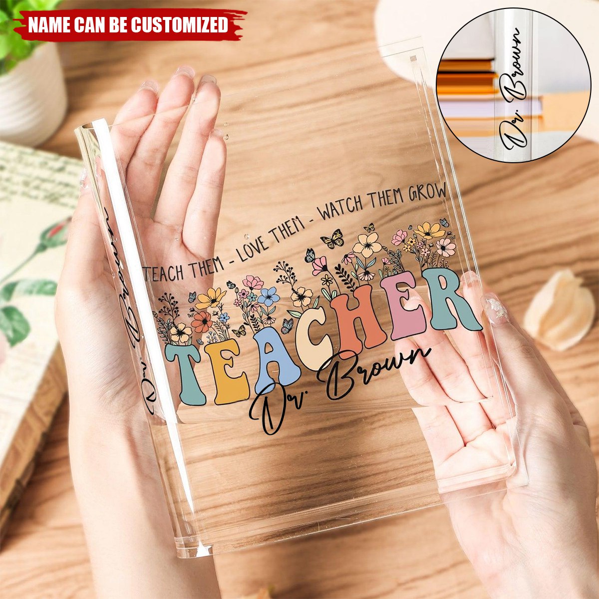 Teach Love Watch Them Grow Teacher Book Vase - Personalized Acrylic Book Vase - Gift For Teacher