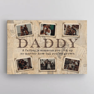 A Father Is Someone You Look Up - Personalized Canvas - Gift For Dad, Father's Day, Birthday Gift