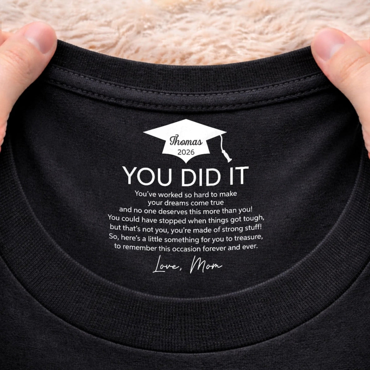 You Did It - Personalized Neck Print T Shirt - Graduation Gift For Him Or Her