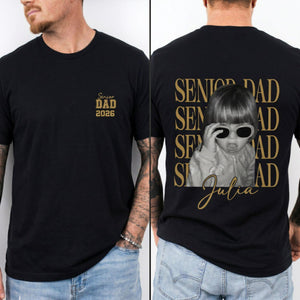 Senior Dad 2026 2 Side Shirt, Personalized Photo Dad Shirt, Graduation Dad Gift, Proud Dad Graduation Shirt