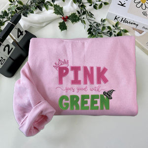 Pink Goes Good With Green Embroidery Sweatshirt