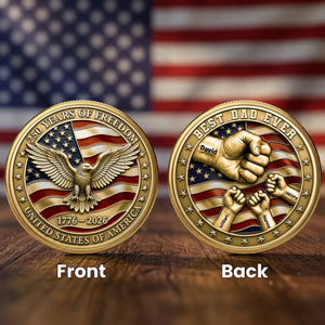 Best Dad Ever USA 250Th Anniversary - Personalized Metal Coin - Gift For Father, Patriotic Gift, Father's Day Gift