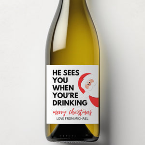 Funny Christmas Wine Label, Custom Secret Santa Gift, Holiday Stocking Stuffer, Personalize White Elephant, He Sees You When You're Drinking