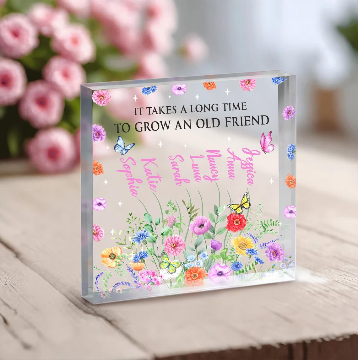 Personalized Best Friends Acrylic Plaque, Friendship Gift, It's Take A Long Time To Grow An Old Friend, Sister Gift, Friend Birthday Gift