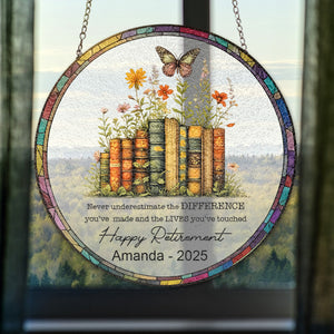 Never Underestimate the Difference You've Made - Retired Gift Stained Glass, Teacher Retirement Gifts,Coworker Gift