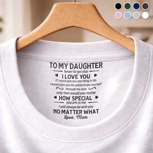 I Will Always Be With You No Matter What - Personalized Neck Print T Shirt - Gift For Son, Daughter