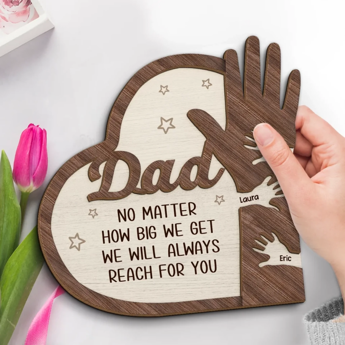 No Matter How Big We Get, We Will Always Reach For You - Personalized Wooden Plaque - Father's Day, Gift For Dad, Grandpa