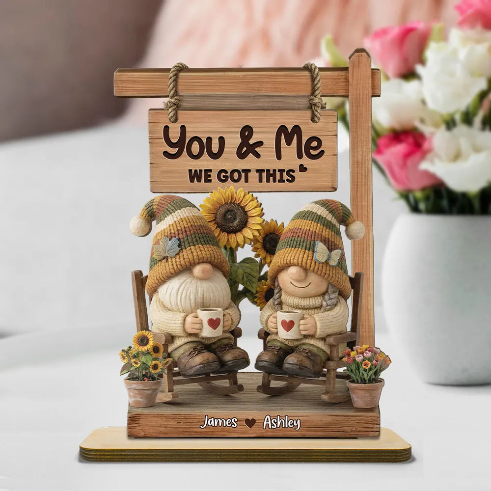 You & Me We Got This 3D Effect Gnome Couple - Personalized Wooden Plaque - Anniversary, Valentine's Day Gift For Couple