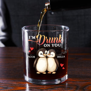 I'm Drunk On You - Personalized Whiskey Glass - Anniversary Gift, Valentine's Day Gift For Couple