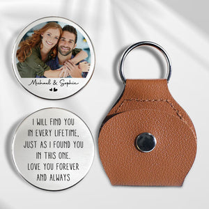 I Will Find You In Every Lifetime - Personalized Pocket Hug - Gift For Couple
