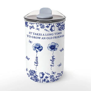 It Takes A Long Time To Grow An Old Friend - Personalized Tumbler 10oz - Gift For Sisters, Besties