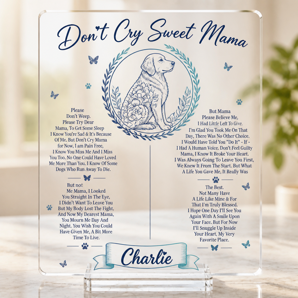 Don't Cry Sweet Mama Pet Memorial Acrylic Plaque - Personalized Name - Personalized Acrylic Plaque 2b4a2f91-cfc9-437c-83bd-ec004f3b8996.png