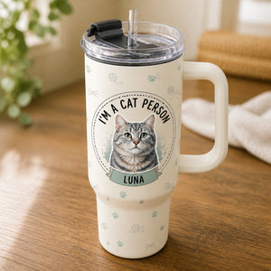 I'm A Cat Person – Custom Pet Portrait 40oz Tumbler - Personalized 40 oz Stainless Steel Tumbler 2d8f7cd0-c905-4ef4-9972-bb3565aaf2f7.jpg