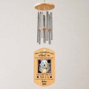Pet Memorial Photo Wind Chime – When Tomorrow Starts Without Me - Personalized Windchime 2ded5f01-e55f-4b2e-b136-6c9a60508545.jpg