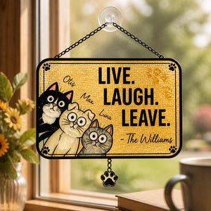 Live. Laugh. Leave. Personalized Cat Family Doormat - Personalized 1 Layered Suncatcher with Charm 2e4095f7-c6e1-4869-a335-88f95b43c3ab.jpg