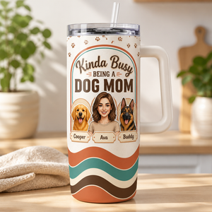 Kinda Busy Being a Dog Mom – Custom Photo Portrait 40oz Tumbler - Personalized 40 oz Stainless Steel Tumbler 2f488ced-29bd-4fa7-b2e6-e9a0fdf8214c.png