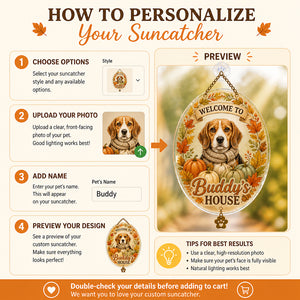 Custom Fall Pet Portrait Garden Flag – Welcome To [Name]'s House - Personalized 1 Layered Suncatcher with Charm 2fa74c23-2b29-40d6-8558-7f7c0a1a64c6.jpg