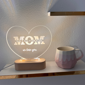 Mom We Love You Heart Shaped - Personalized 3D LED Light Wooden Base - Gift For Mother