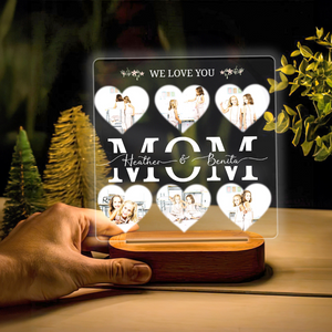 We Love You Mom Heart Shaped Photos - Personalized 3D LED Light Wooden Base - Gift For Mother