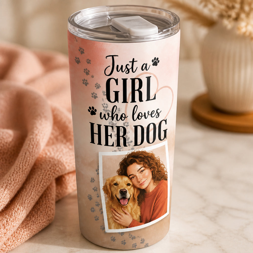 Just a Girl Who Loves Her Dog — Custom Portrait Tumbler - Personalized Tumbler 3086db51-36f8-49a0-bc42-25c8f40544d4.jpg