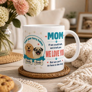 From Your Furry Babies — Mom We Love You Personalized Dog Names Mug - Personalized Mug 30d0492f-1d5a-46ac-be6f-64549f7941fa.jpg