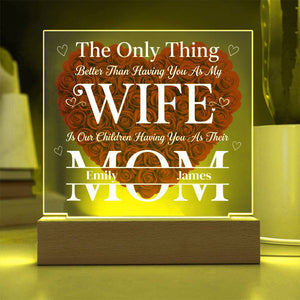 Having You As My Wife Mother's Day Gift - Personalized Flower 3D LED Light Wooden Base - Gift For Wife