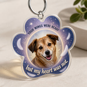 Pet Memorial Paw Acrylic Keychain – "Your Wings Were Ready" Custom Photo - Personalized Acrylic Keychain 31c8a46c-f5ad-4d34-a037-30013e09313d.jpg