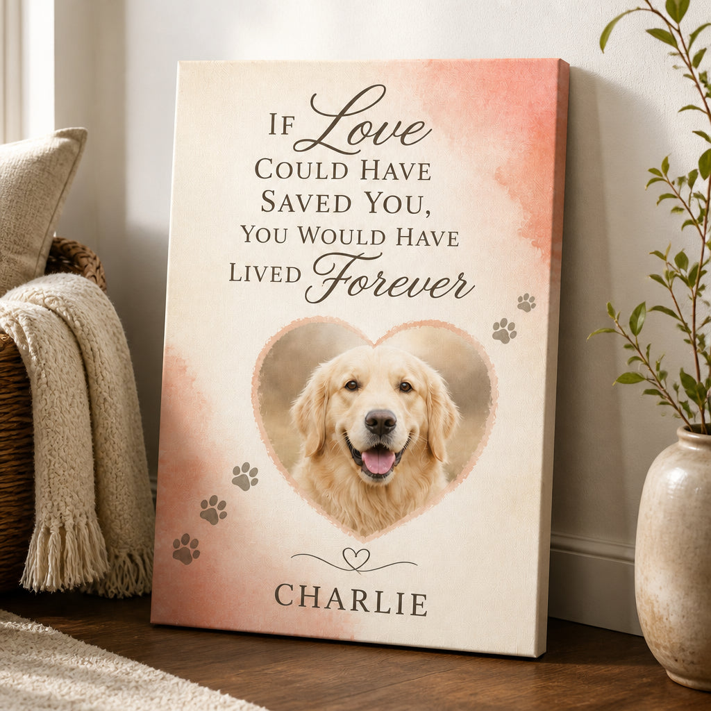 Pet Memorial Canvas – If Love Could Have Saved You (Photo + Name) - Personalized Canvas 31e0d0e2-67cf-4efc-870e-62259a2091d8.jpg