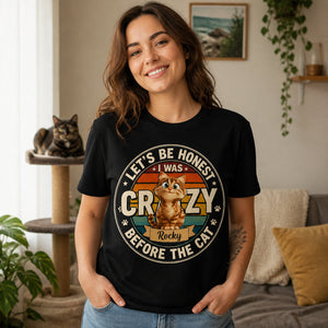 Crazy Before The Cat - Personalized Name Tee - Personalized T-shirt 33964de9-bd49-4400-936b-3cf8d37e567d.jpg