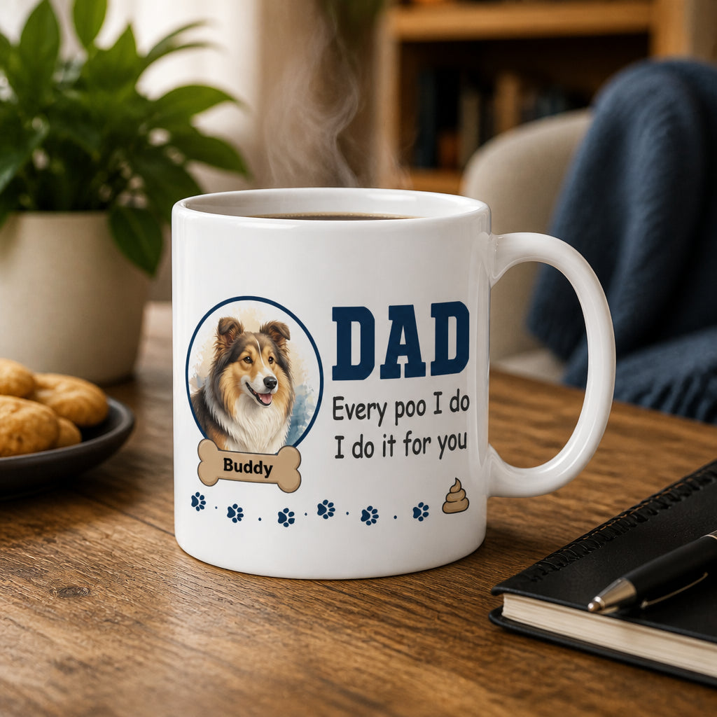Funny Dog Dad Mug – “Every Poo I Do” with Custom Pet Portrait & Name - Personalized Mug 34492fb1-cfc2-4da0-9aa1-f00c656bd786.jpg