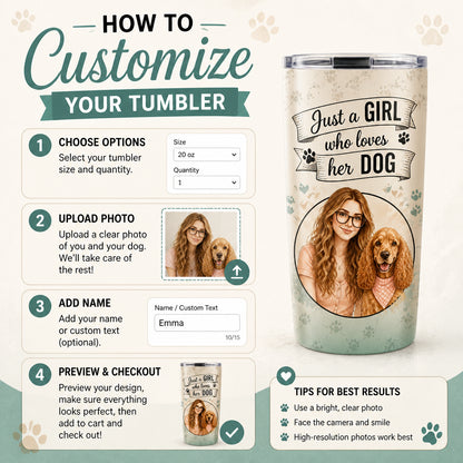 Just a Girl Who Loves Her Dog — Photo Portrait Tumbler - Personalized Tumbler 373bba25-4b71-4da6-ba97-be654a59004e.jpg