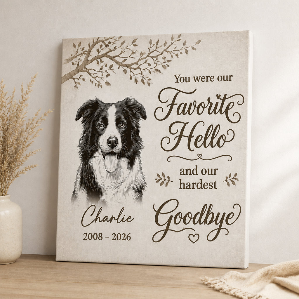 Pet Memorial Canvas – Favorite Hello, Hardest Goodbye - Personalized Canvas 37e94ae1-6121-4bc8-8df8-ba137244a5ee.jpg