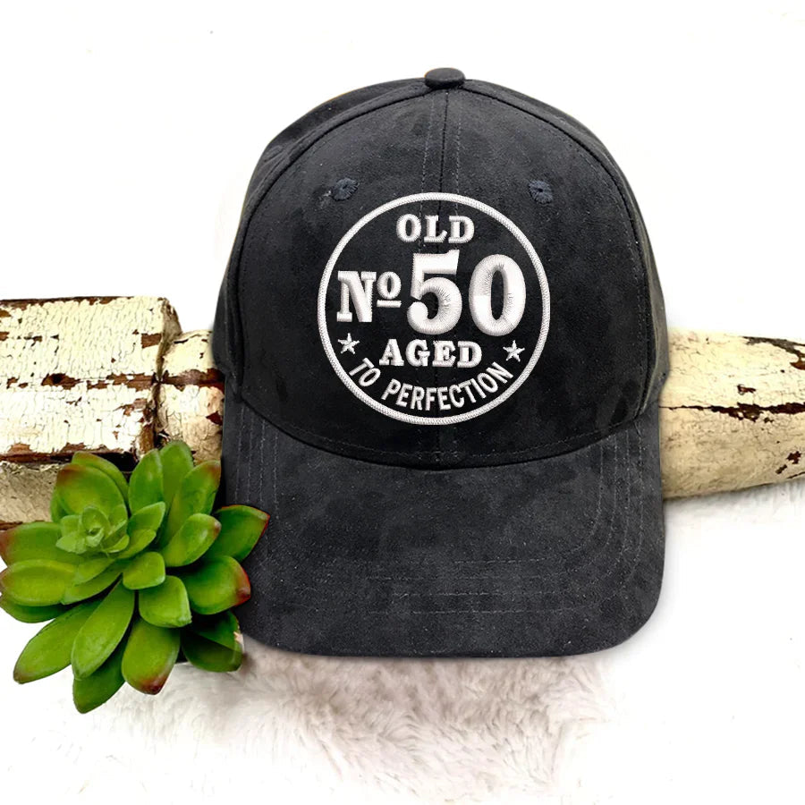 Old No 50 Aged to Perfection Cap - Embroidered Cap - 50th Birthday Gift