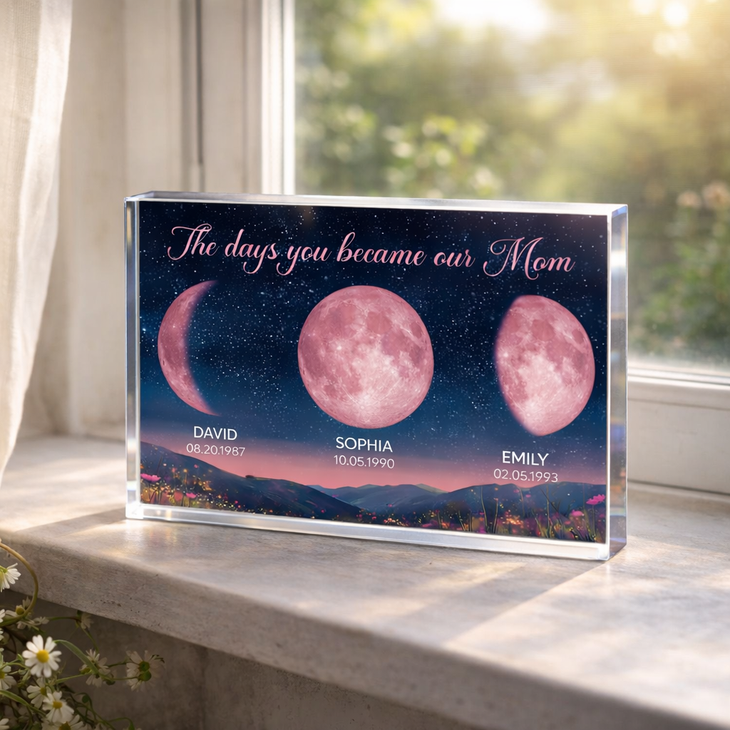 The Day You Became Our Mom Pink Moon Phase - Personalized Acrylic Table Sign - Gift For Mom, Mother's Day, Birthday Gift